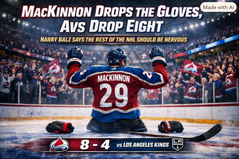 MacKinnon Drops the Gloves, Avs Drop Eight: Harry Balz Says the Rest of the NHL Should Be Nervous